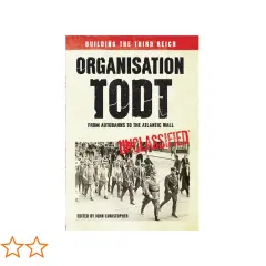 Buchcover "Organisation Todt: Building the Third Reich", das den Bau von Autobahnen und der Atlantikwall zeigt.