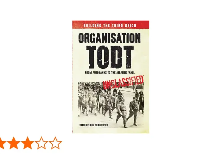 Buchcover "Organisation Todt: Building the Third Reich", das den Bau von Autobahnen und der Atlantikwall zeigt.